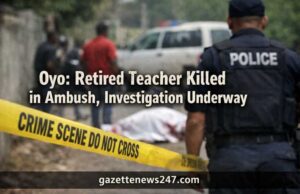 Oyo: Retired Teacher Killed in Ambush, Investigation Underway