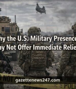 Why the U.S. Military Presence May Not Offer Immediate Relief